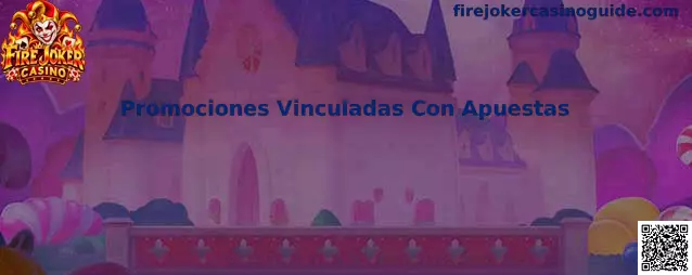 Promociones vinculadas con apuestas en Fire Joker Casino