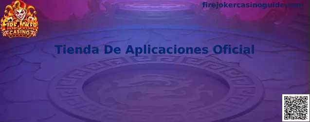 Tienda De Aplicaciones Oficial para Fire Joker Casino