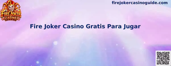 Guía de Fire Joker Casino Gratis Para Jugar en modo demo