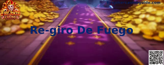 Mecánica Re-giro De Fuego en Fire Joker Casino