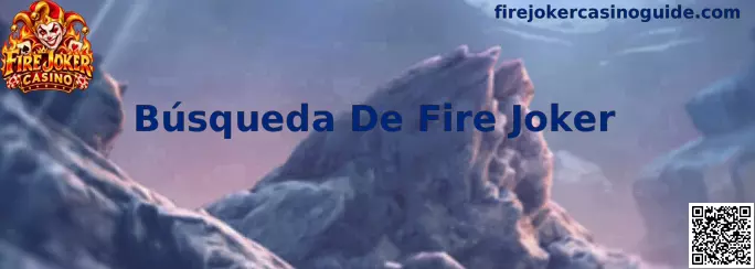 Guía visual para realizar la Búsqueda De Fire Joker dentro del catálogo de juegos