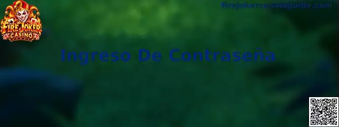 Guía visual para el ingreso seguro de contraseña en Fire Joker Casino