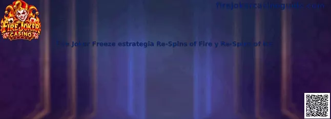 Imagen ilustrativa de Fire Joker Freeze y sus funciones Re-Spins of Fire y Re-Spins of Ice