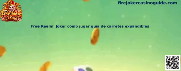 Guía visual de Free Reelin' Joker y sus carretes expandibles