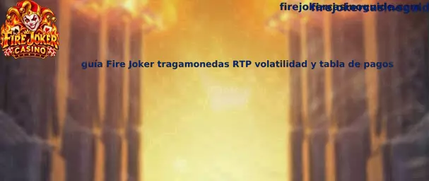 Imagen de referencia de la guía de Fire Joker sobre tragamonedas, RTP, volatilidad y tabla de pagos